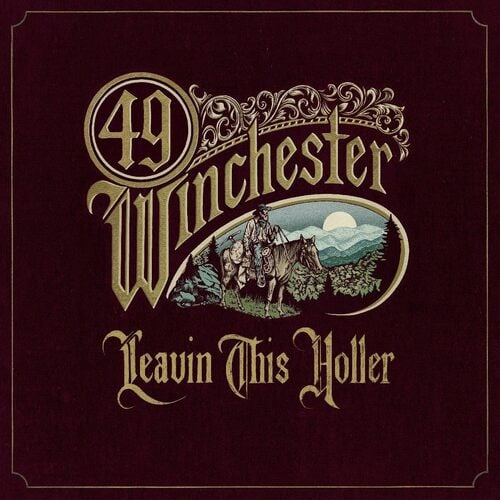 49 Winchester – Leavin’ This Holler (LP)