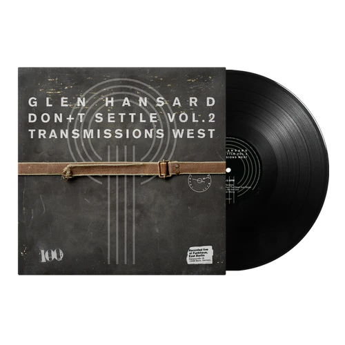 Glen Hansard – Don’t Settle Vol. 2: Transmissions West (LP)