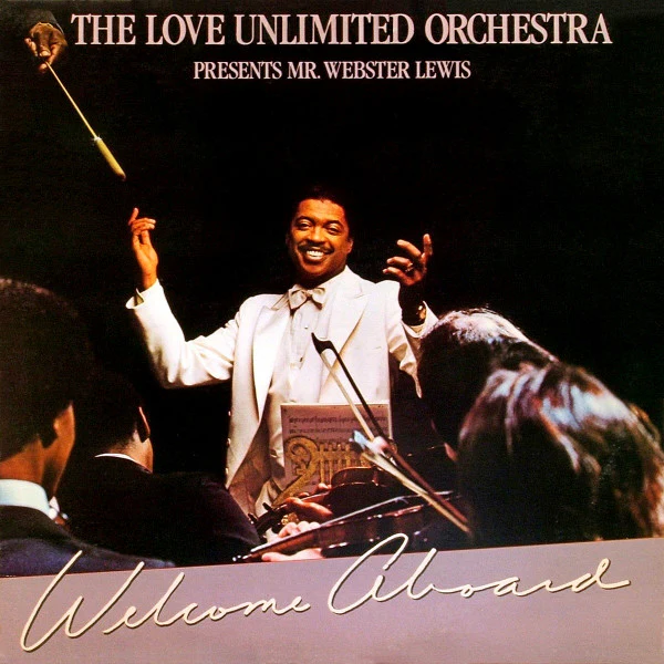 Love Unlimited Orchestra Presents Mr. Webster Lewis* – Welcome Aboard (LP) (M40)