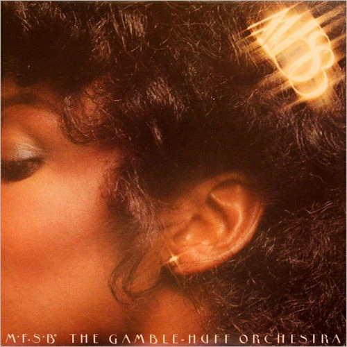 MFSB – MFSB, The Gamble – Huff Orchestra (LP) (M10)