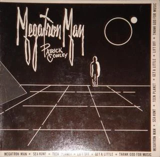 Patrick Cowley – Megatron Man (LP) (A20)