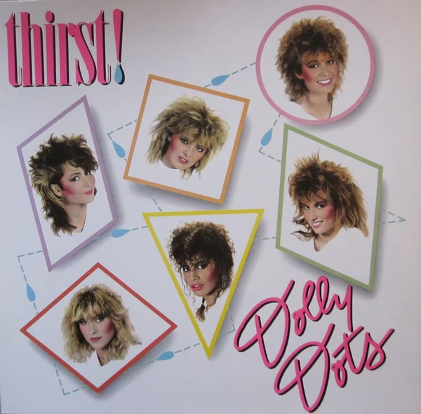 Dolly Dots – Thirst! (LP) (A30)