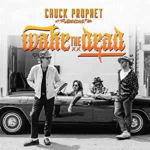Chuck Prophet – Wake The Dead (LP) Chuck Prophet – Wake The Dead (LP)