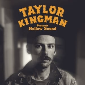 Taylor Kingman – Hollow Sound (LP) Taylor Kingman – Hollow Sound (LP)